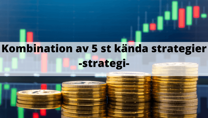 Kombination av 5 st kända aktiestrategier