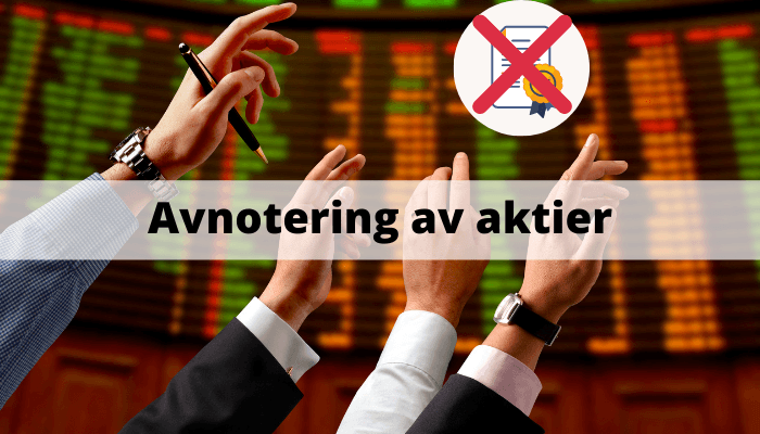 Avnotering av aktier Avnotering av aktier
