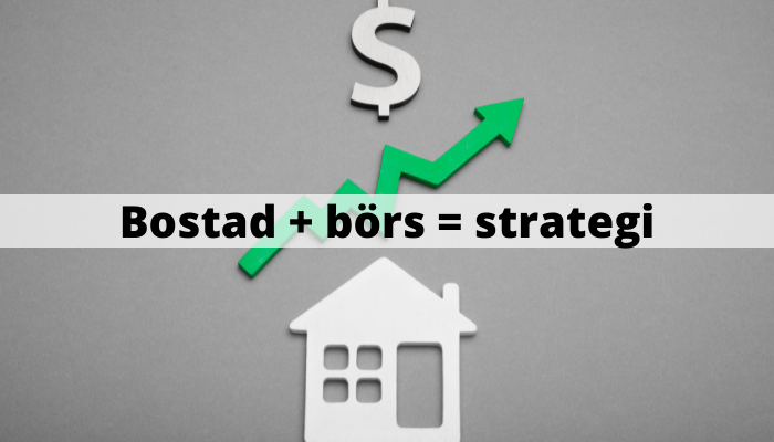 Bostad + börs = strategi